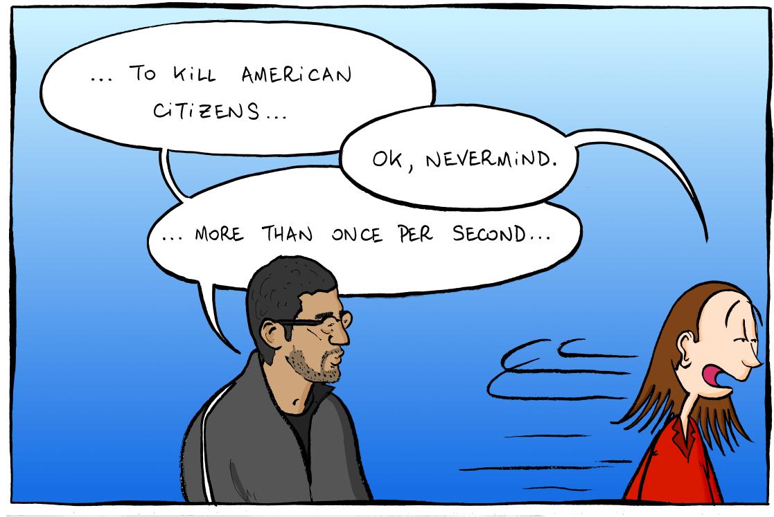 Panel 3: Sundar: "... to kill American citizens...". Woman: "Ok, nevermind." (leaves). Sundar: "... more than once per second..."