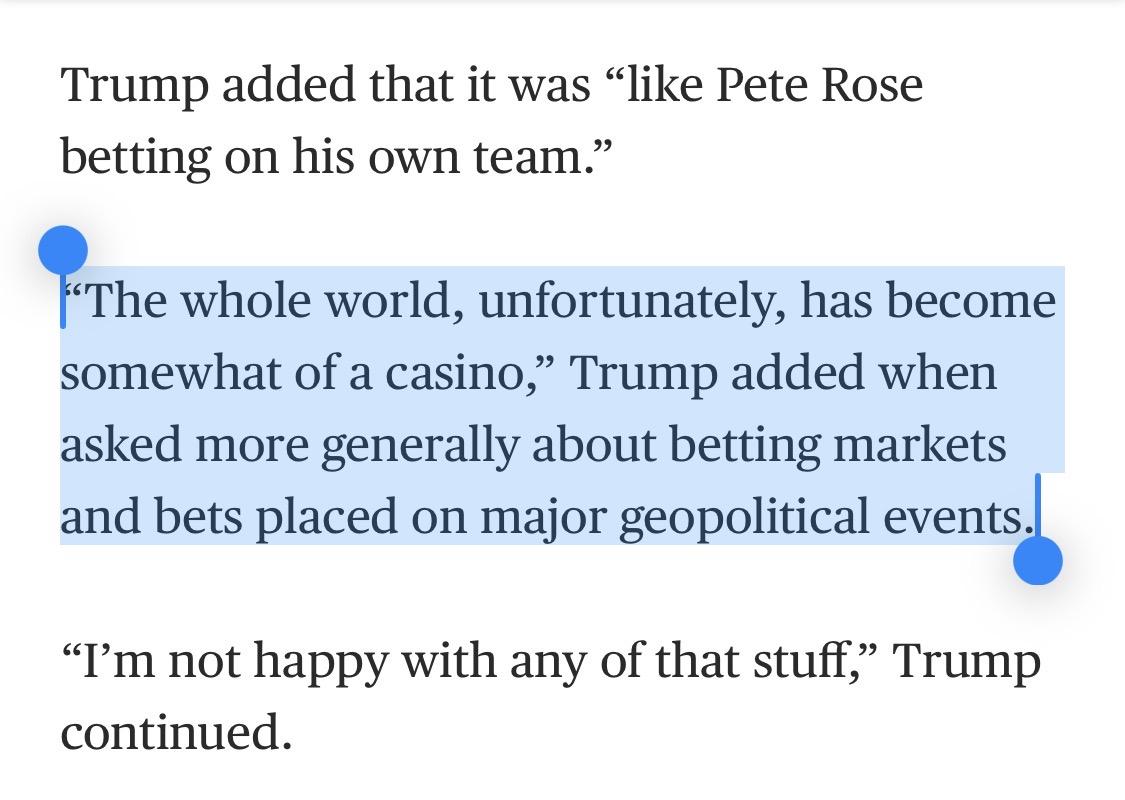 NBC quotes Trump: “The whole world, unfortunately, has become somewhat of a casino,” Trump added when asked more generally about betting markets and bets placed on major geopolitical events.”