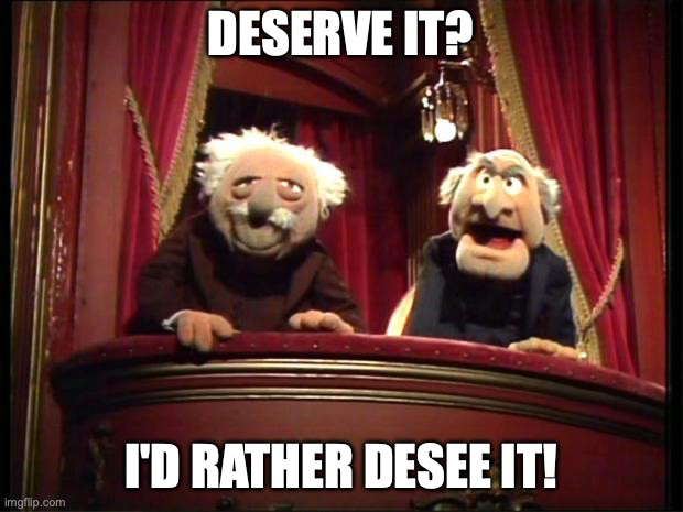 Statler and Waldorf provide a riposte to Jay's base sarcasm.